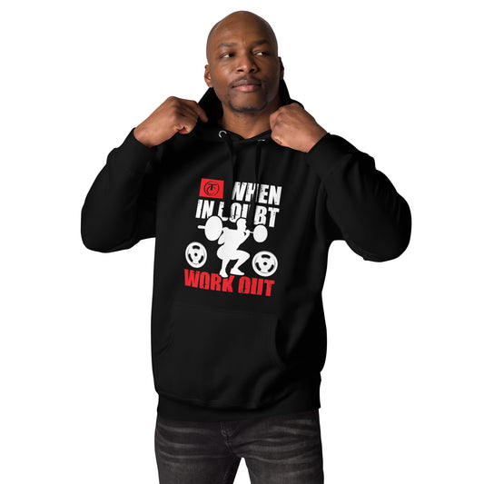 Unisex Hoodie/ When In Doubt Workout