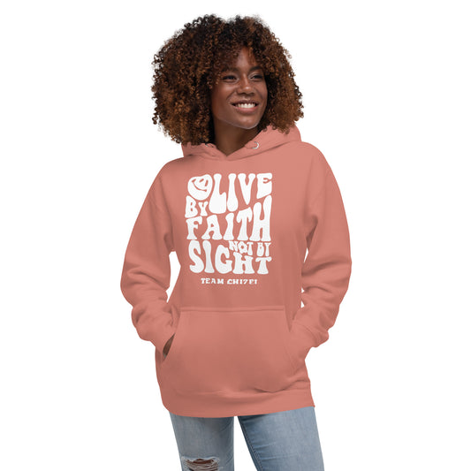 Unisex Hoodie / Live By Faith Not By Sight